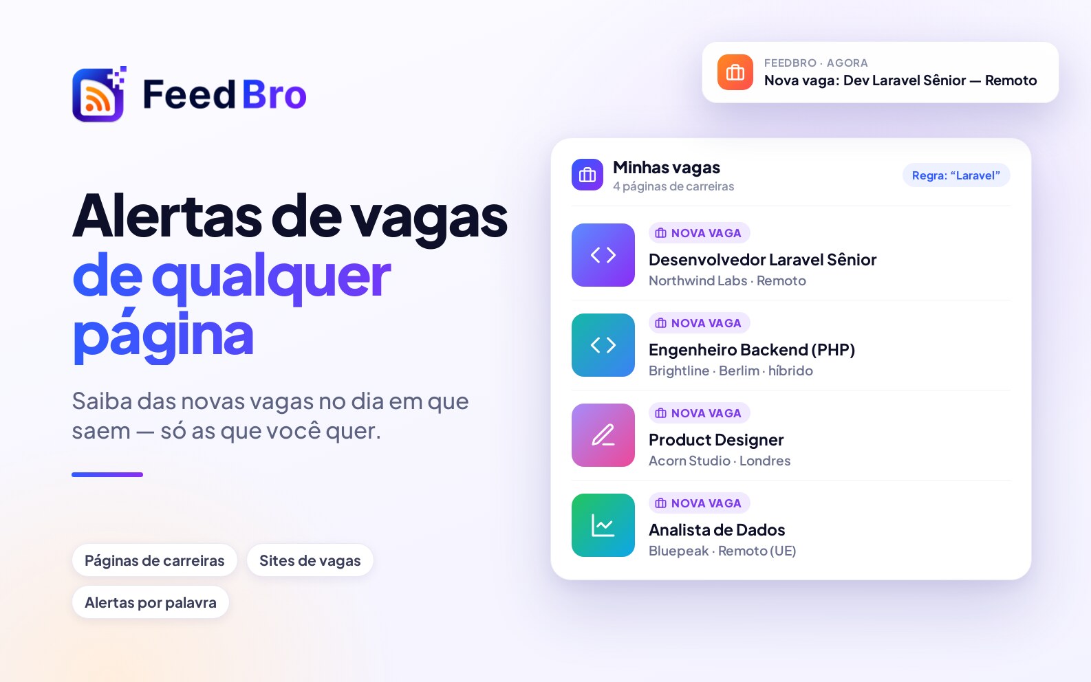 Seja avisado de novas vagas em qualquer página de carreiras