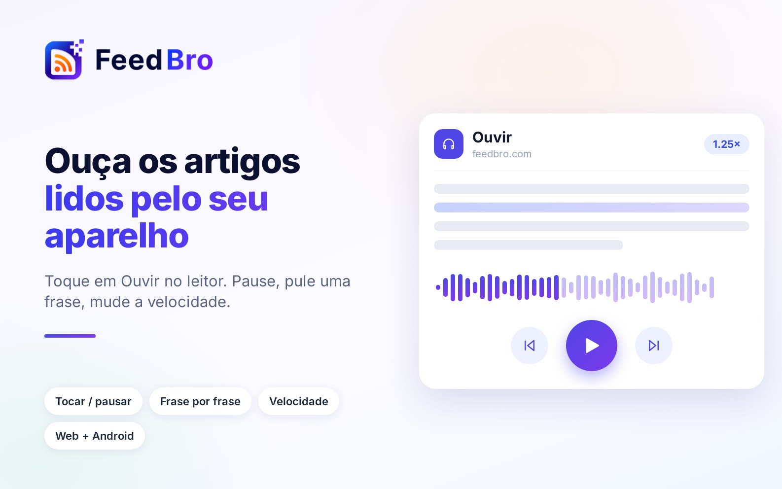 Ouça artigos: texto para fala no leitor FeedBro