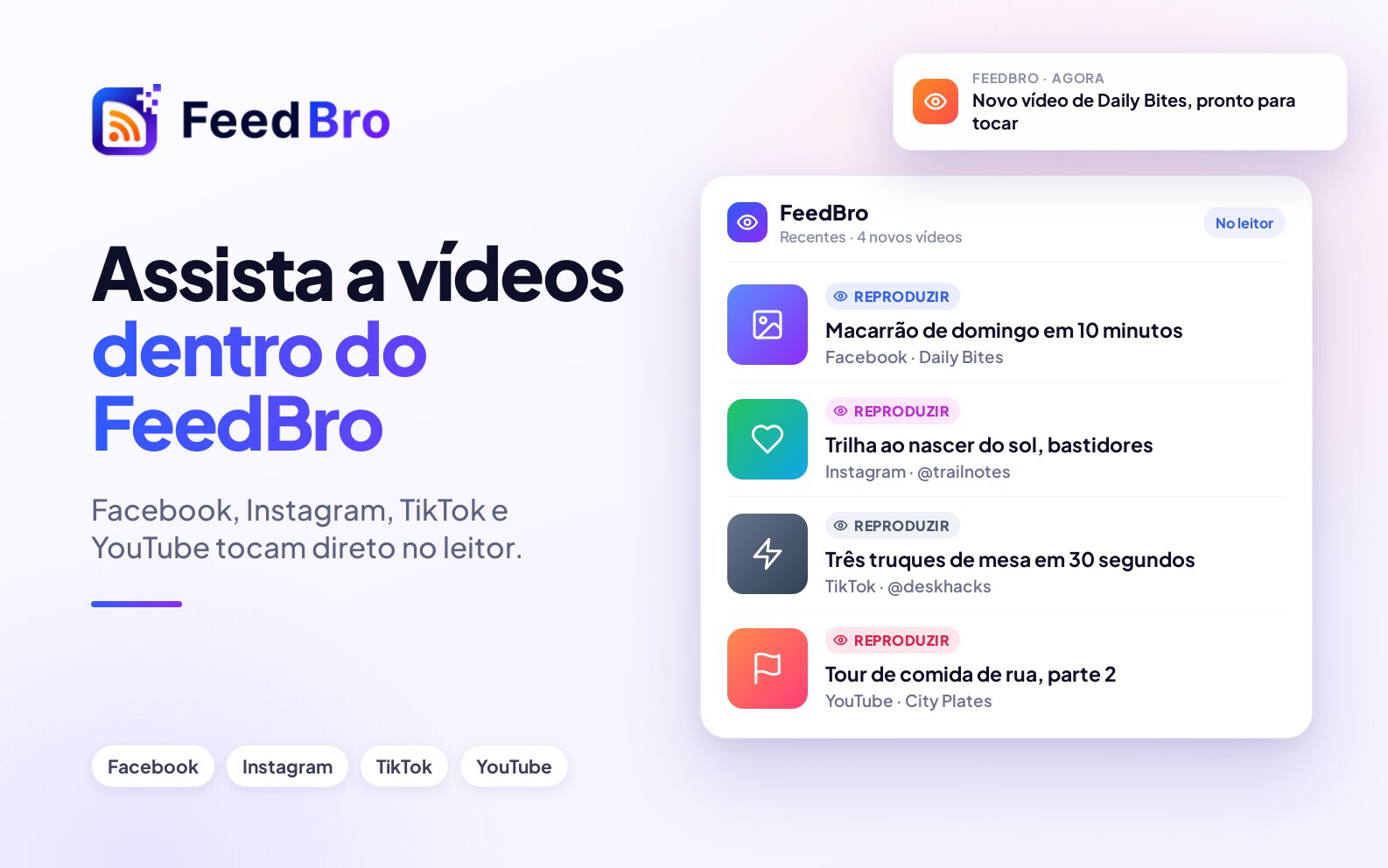 Assista a vídeos do Facebook, Instagram e TikTok dentro do FeedBro
